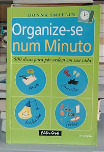 Livro Organize-se Num Minuto Autor Smallin, Donna (2005) [usado]