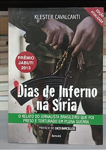 Livro Dias de Inferno na Síria Autor Cavalcanti, Klester (2014) [usado]