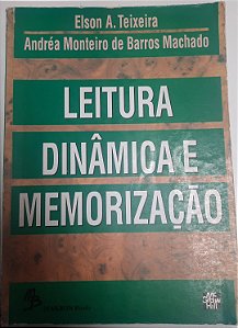 Livro Leitura Dinâmica e Memorização Autor Teixeira, Elson A. (1993) [usado]