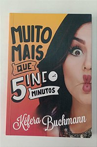 Livro Muito Mais que 5 Minutos Autor Buchmann, Kéfera (2015) [seminovo]