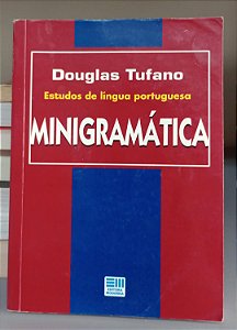 Livro Minigramática - Estudos de Língua Portuguesa Autor Tufano, Douglas (2007) [usado]