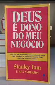 Livro Deus é Dono do Meu Negócio Autor Tam, Stanley e Anderson, Ken (1987) [usado]