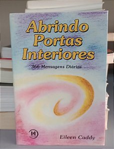 Livro Abrindo Portas Interiores Autor Caddy, Eileen (2006) [seminovo]