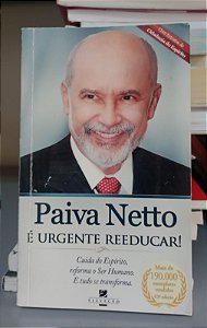 Livro é Urgente Reeducar ! Autor Netto, Paiva (2010) [usado]