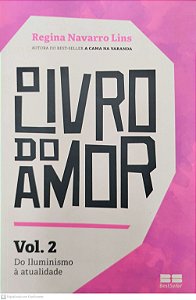 Livro o Livro do Amor Vol. 2 - do Iluminismo À Atualidade Autor Lins, Regina Navarro (2013) [usado]