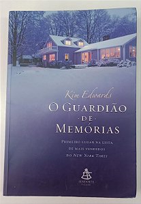 Livro o Guardião de Memórias Autor Kim Edwards (2007) [usado]