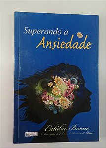 Livro Supernado a Ansiedade Autor Bueno, Eulália (2013) [usado]