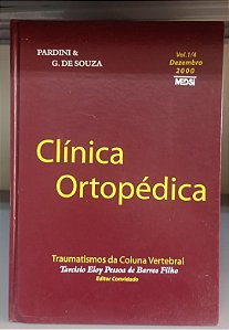 Livro Clínica Ortopédica: Traumatismos da Coluna Vertebral - Vol1/4 Dezembro de 2000 Autor Júnior, Arlindo G.pardini e Souza, José Márcio Gonçalves (2000) [usado]