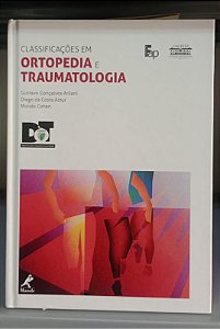 Livro Classificações em Ortopedia e Traumatologia Autor Vários (2011) [seminovo]