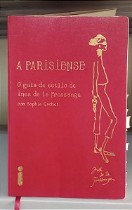 Livro a Parisiense: o Guia de Estilo de Ines de La Fressange Autor Gachet, Sophie (2011) [seminovo]