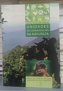 Livro Unidades de Conservação da Natureza - Cadernos de Educação Ambiental 3 Autor Oliveira, Luiz Roberto Numa de e Silva, Adriana Neves da (2009) [seminovo]