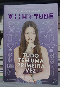 Livro Tudo Tem Uma Primeira Vez Autor Moraes, Vitória (2016) [usado]