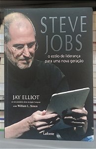 Livro Steve Jobs: o Estilo de Liderança para Uma Nova Geração Autor Elliot, Jay (2011) [seminovo]