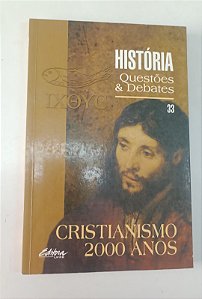 Livro Cristianismo 2000 Anos / História: Questões e Debates Ano 17 N° 33 Julho a Dezembro - 2000 Autor Vários (2000) [seminovo]