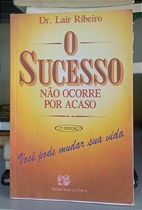 Livro o Sucesso Não Ocorre por Acaso Autor Ribeiro, Lair (1992) [usado]