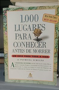 Livro 1000 Lugares para Conhecer Antes de Morrer Autor Schultz, Patricia (2006) [usado]