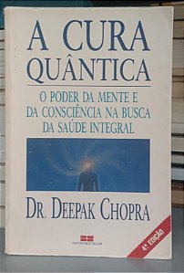 Livro a Cura Quântica Autor Chopra, Deepak [usado]