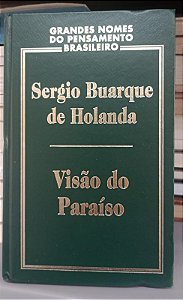 Livro Visão do Paraíso Autor Holanda, Sergio Buarque de (2000) [seminovo]