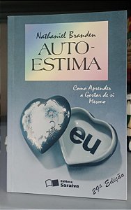 Livro Auto-estima: Como Aprender a Gostar de Si Mesmo Autor Branden, Nathaniel (1997) [seminovo]