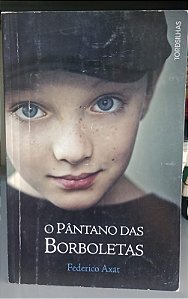Livro o Pântano Borboletas Autor Axat, Federico (2015) [usado]