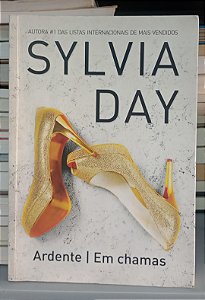 Livro Ardente / em Chamas Autor Day, Sylvia (2015) [seminovo]
