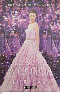 Livro a Coroa - a Seleção 5 Autor Cass, Kiera (2016) [seminovo]