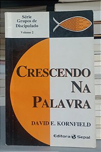 Livro Crescendo na Palavra Autor Kornfield, David E. (1996) [usado]