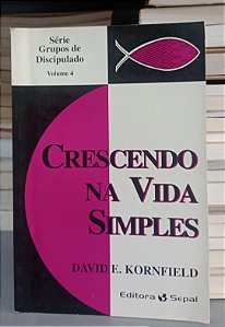 Livro Crescendo na Vida Simples Autor Kornfield, David E. (1996) [usado]