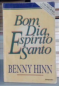 Livro Bom Dia, Espírio Santo Autor Hinn, Benny (1990) [usado]