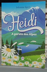Livro Heidi: a Garota dos Alpes Autor Spyri, Johanna (2019) [seminovo]
