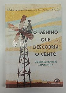 Livro o Menino que Descobriu o Vento Autor Kamkwamba, William e Mealer, Bryan (2021) [usado]