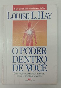 Livro o Poder Dentro de Você Autor Hay, Louise L. (2002) [usado]