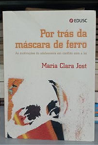 Livro por trás da Máscara de Ferro Autor Jost, Maria Clara (2006) [usado]