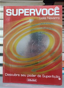 Livro Supervocê: Descubra seu Poder de Superação Autor Navarro, Leila (2003) [usado]
