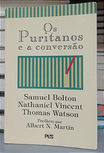 Livro os Puritanos e a Conversão Autor Vários (1993) [usado]