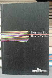 Livro por um Fio Autor Varella, Drauzio (2004) [seminovo]