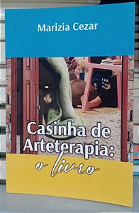 Livro Casinha de Arteterapia: o Livro Autor Cezar, Marizia (2023) [seminovo]