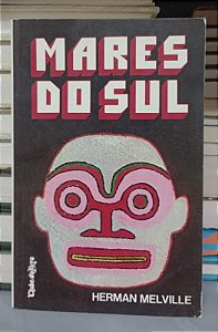 Livro Mares do Sul Autor Melville, Herman (1984) [usado]