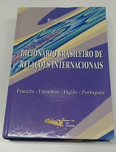 Livro Dicionário Brasileiro de Relações Internacionais - Francês/espanhol/inglês/português Autor Signer, Rena (2001) [seminovo]