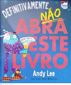Livro Definitivamente Não Abra Este Livro Autor Lee, Andy [usado]