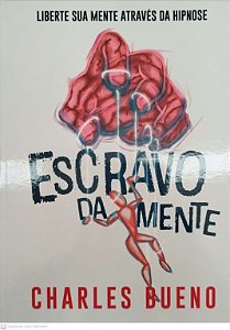 Livro Escravo da Mente Autor Bueno, Charles [seminovo]