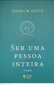 Livro Ser Uma Pessoa Inteira Autor Grün, Anselm (2014) [seminovo]