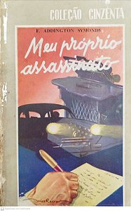 Livro Meu Próprio Assassinato Autor Symonds, F. Addington (1953) [usado]