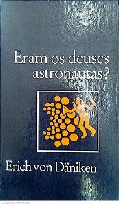 Livro Eram os Deuses Astronautas? Autor Däniken, Erich Von [usado]