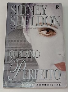 Livro o Plano Perfeito Autor Sheldon, Sidney (1997) [usado]