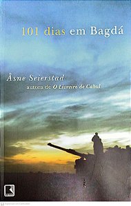 Livro 101 Dias em Bagdá Autor Seierstad, Asne (2006) [seminovo]