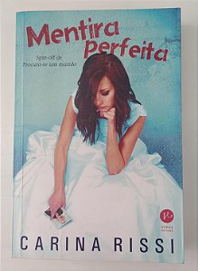 Livro Mentira Perfeita Autor Rissi, Carina (2016) [usado]