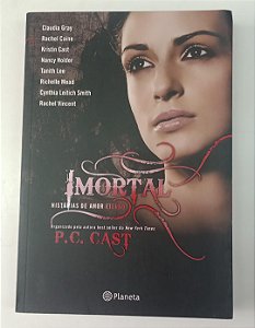 Livro Imortal: Histórias de Amor Eterno Autor Cast, P.c. e Vários (2010) [usado]