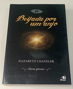Livro Almas Gêmeas - Beijada por um Anjo 3 Autor Chandler, Elizabeth (2010) [seminovo]