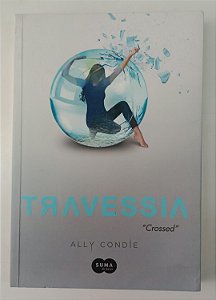 Livro Travessia Autor Condie, Ally (2012) [seminovo]